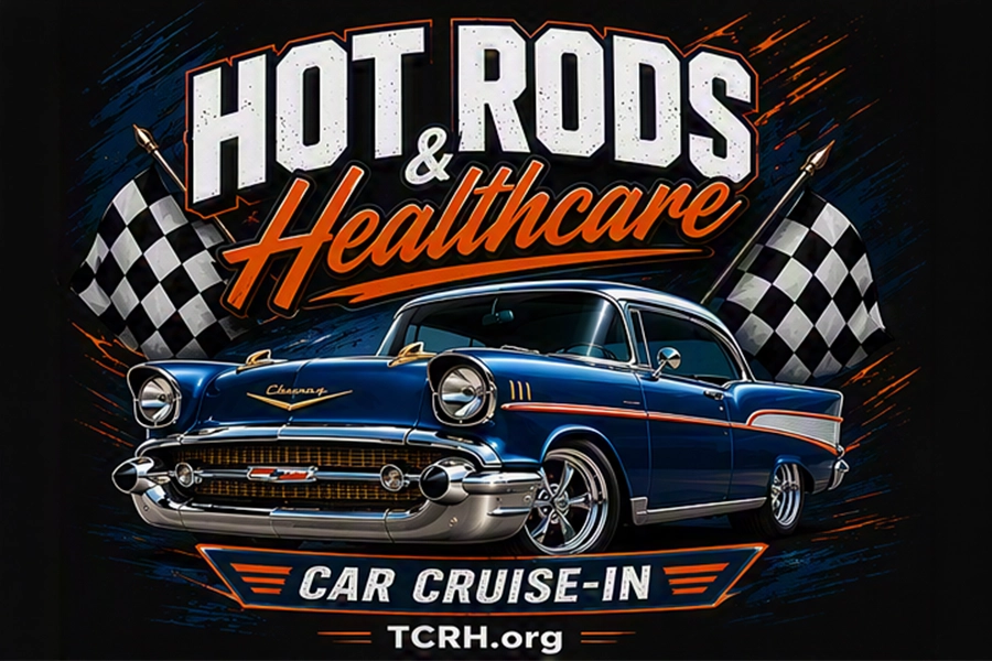 Hot Rods & Healthcare Car Cruise-In. TCRH.org.