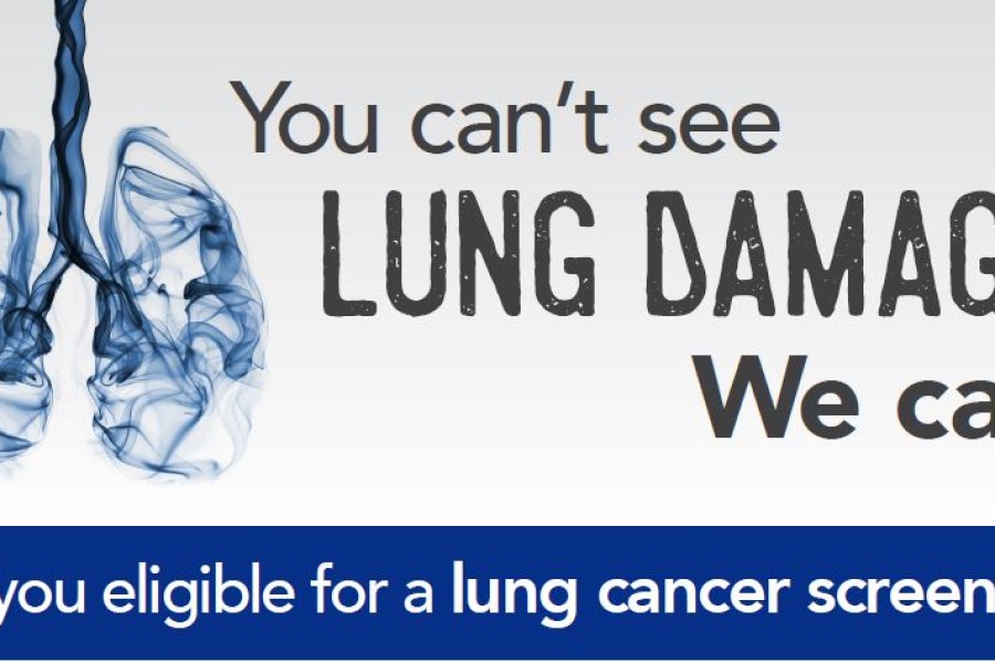 You can't see lung damage. We can. Are you eligible for a lung cancer screening?